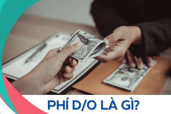 Phí D/O là gì?