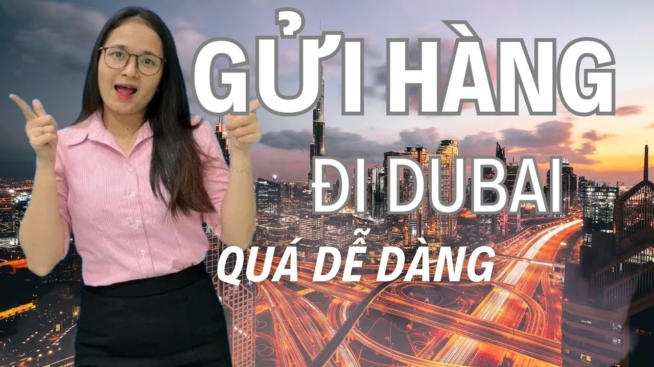 Dịch vụ gửi quần áo Dubai tối ưu chi phí nhất 2024